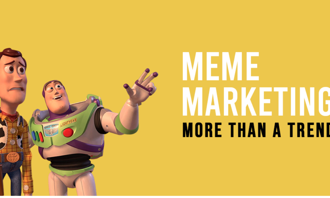 Meme Marketing : 7 Ways to Boost Your Brand